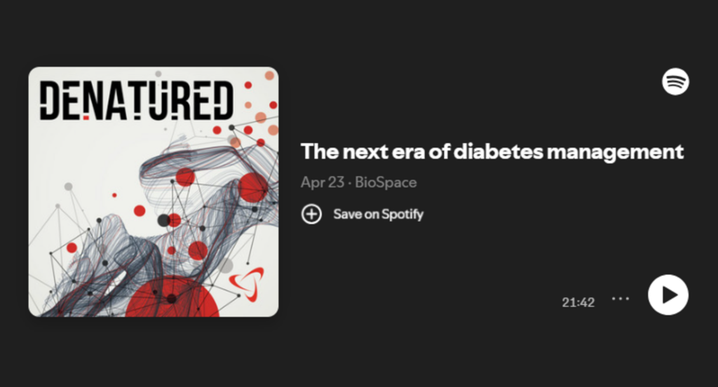 BioSpace podcast – The next era of diabetes management